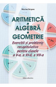 Coperta cărții Aritmetica. Algebra. Geometrie - Clasele 5-7 - Nicolae Grigore