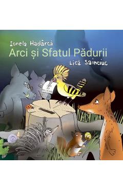 Poza produsului Arci si Sfatul Padurii - Ionela Hadarca