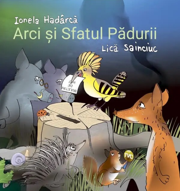 Arci si Sfatul Padurii - Ionela Hadarca