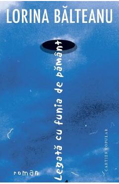 Poza produsului Legata cu funia de pamant - Lorina Balteanu