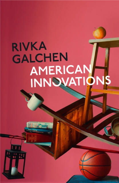 American Innovations - Rivka Galchen
