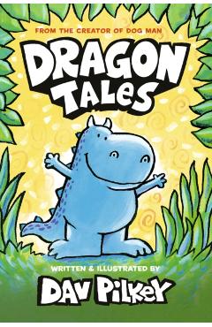 Coperta cărții 'Dragon Tales - Dav Pilkey'