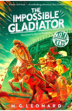 Impossible Gladiator - M. G. Leonard