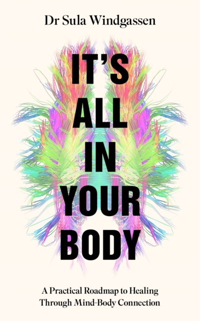 Coperta cărții 'It's All In Your Body - Sula Windgassen'