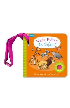 Coperta cărții 'Who's Hiding on Safari?: A Felt Flaps Buggy Book - Campbell Books'