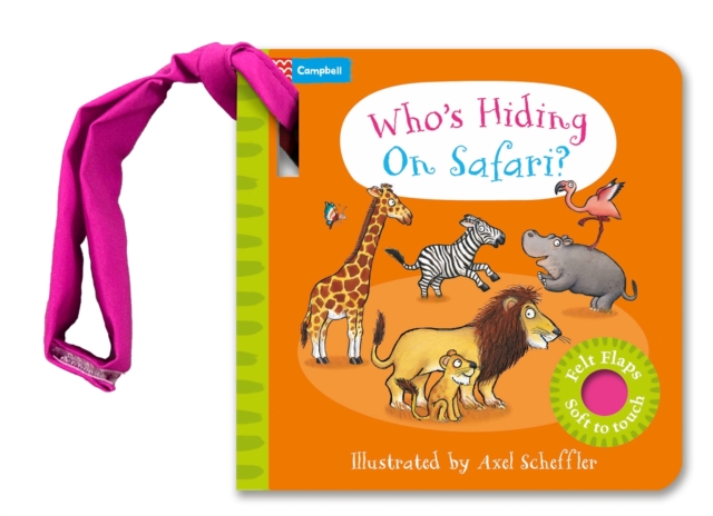 Coperta cărții 'Who's Hiding on Safari?: A Felt Flaps Buggy Book - Campbell Books'