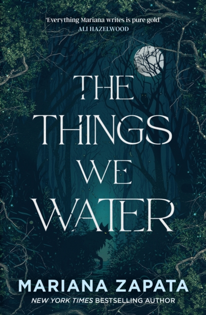 Things We Water - Mariana Zapata