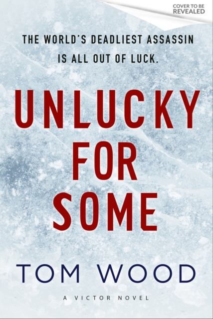 Unlucky for Some - Tom Wood