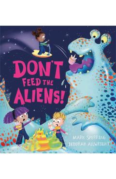 Don't Feed the Aliens!