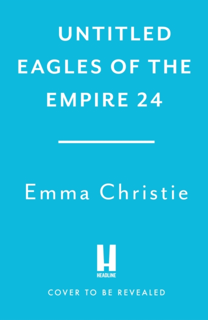 Tyrant of Rome (Eagles of the Empire 24) - Simon Scarrow