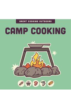 Poza produsului Camp Cooking - Editors Of The Harvard Common Press