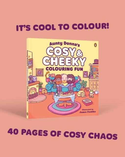 Aunty Donna's Cosy & Cheeky Colouring Fun - Aunty|fosdike Donna