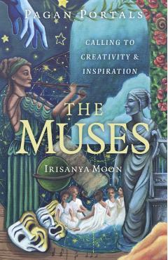 Poza produsului Pagan Portals - The Muses - Irisanya Moon