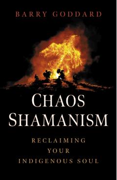 Coperta cărții 'Chaos Shamanism - Barry Goddard'