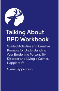 Coperta cărții 'Talking About BPD Workbook - Rosie Cappuccino'