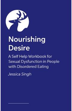 Coperta cărții 'Nourishing Desire - Jessica Singh'
