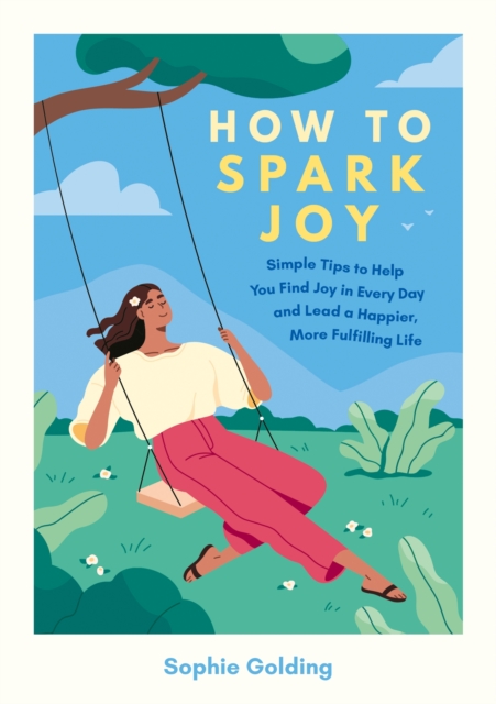Coperta cărții 'How to Spark Joy - Sophie Golding'