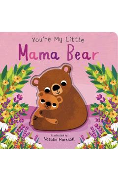 You're My Little Mama Bear