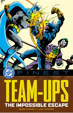 Coperta cărții 'DC Finest: Team-Ups: The Impossible Escape - Bob Haney'