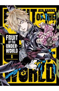 Coperta cărții 'Fruit of the Underworld 1 - Aya Kanno'