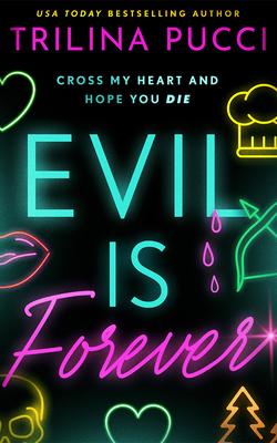 Evil Is Forever - Trilina Pucci