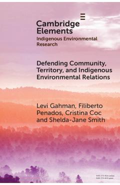 Poza produsului Defending Community, Territory, and Indigenous Environmental Relations - Levi Gahman