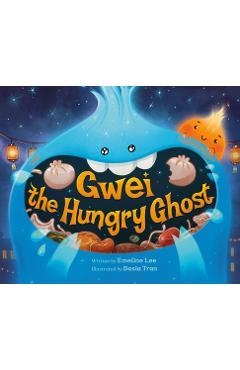Poza produsului Gwei the Hungry Ghost - Emeline Lee