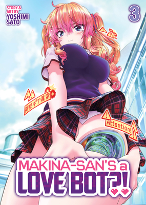 Coperta cărții 'Makina-San's a Love Bot?! Vol. 3 - Yoshimi Sato'