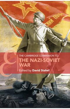 Poza produsului The Cambridge Companion to the Nazi-Soviet War - David Stahel