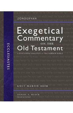 Poza produsului Ecclesiastes: A Discourse Analysis of the Hebrew Bible 17 - Knut Martin Heim