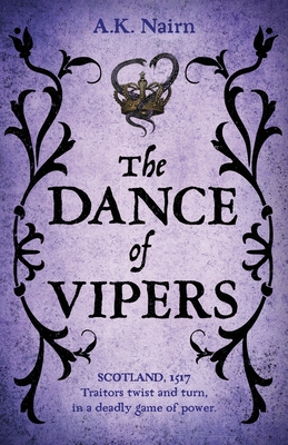 The Dance of Vipers: A gripping historical crime thriller - Ak Nairn