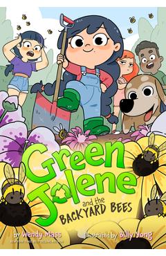 Coperta cărții 'Green Jolene and the Backyard Bees - Wendy Mass'