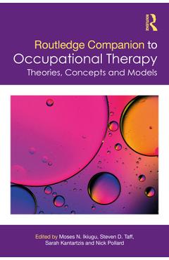 Coperta cărții 'Routledge Companion to Occupational Therapy: Theories, Concepts and Models - Moses N. Ikiugu'