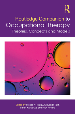 Coperta cărții 'Routledge Companion to Occupational Therapy: Theories, Concepts and Models - Moses N. Ikiugu'