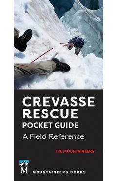 Coperta cărții 'Crevasse Rescue Pocket Guide, 2nd Edition: A Field Reference -'