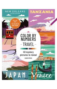 Coperta cărții 'Color by Numbers Travel: 40 Mystery Pictures to Reveal -'