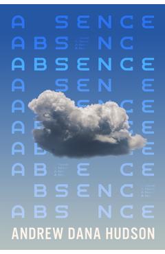 Coperta cărții 'Absence - Andrew Dana Hudson'