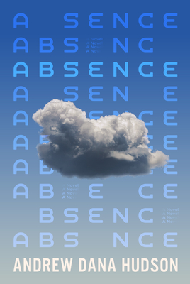 Coperta cărții 'Absence - Andrew Dana Hudson'