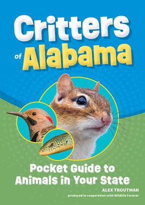 Coperta cărții 'Critters of Alabama: Pocket Guide to Animals in Your State - Alex Troutman'