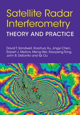Satellite Radar Interferometry: Theory and Practice - David T. Sandwell