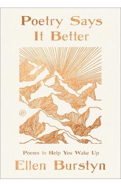 Coperta cărții 'Poetry Says It Better: Poems to Help You Wake Up - Ellen Burstyn'