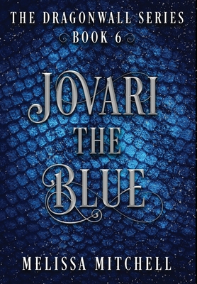 Jovari the Blue: A Slow Burn Fantasy Series - Melissa Mitchell