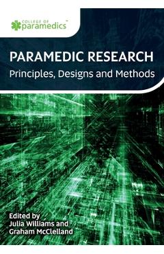 Poza produsului Paramedic Research: Principles, Designs and Methods - Julia Williams