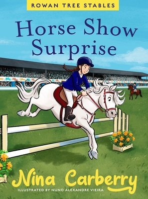 Rowan Tree Stables 4: Horse Show Surprise - Nina Carberry