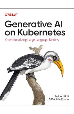 Coperta cărții 'Generative AI on Kubernetes: Operationalizing Large Language Models - Roland Huss'