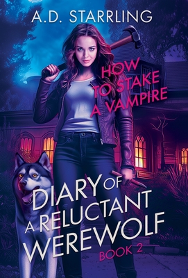 How to Stake a Vampire - A. D. Starrling