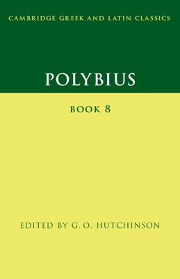 Polybius: Book 8 - G. O. Hutchinson