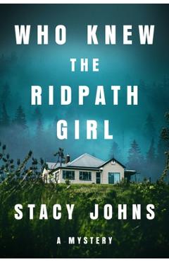 Coperta cărții 'Who Knew the Ridpath Girl: A Mystery - Stacy Johns'