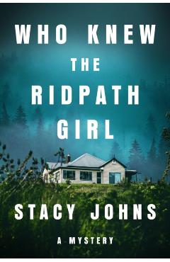Who Knew the Ridpath Girl: A Mystery - Stacy Johns