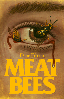 Coperta cărții 'Meat Bees - Dane Erbach'